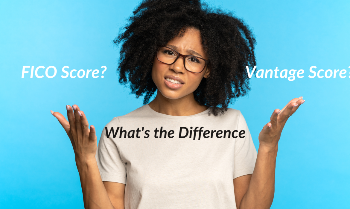 Understanding the Difference Between FICO & Vantage Scores | Credit Fitness Financial Group
