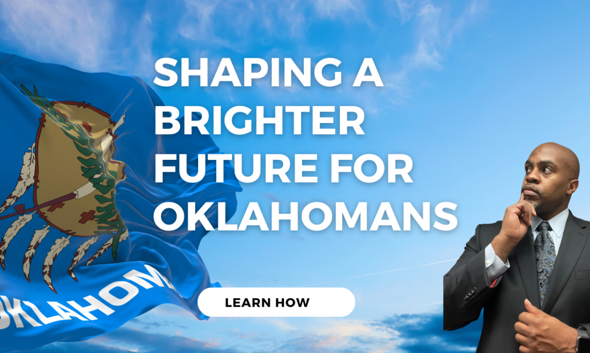 Oklahoma State Flag and a man looking at the flag and words that say "Shaping A brighter future for Oklahomans"
